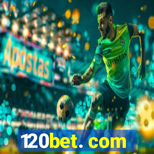 120bet. com